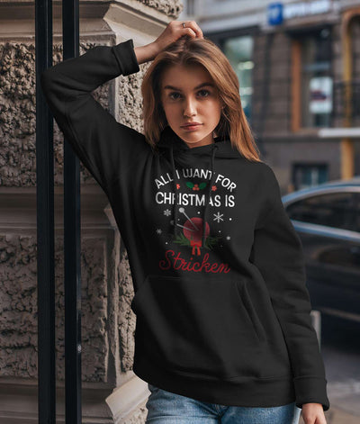 Hoodie - All I want for Christmas is Stricken