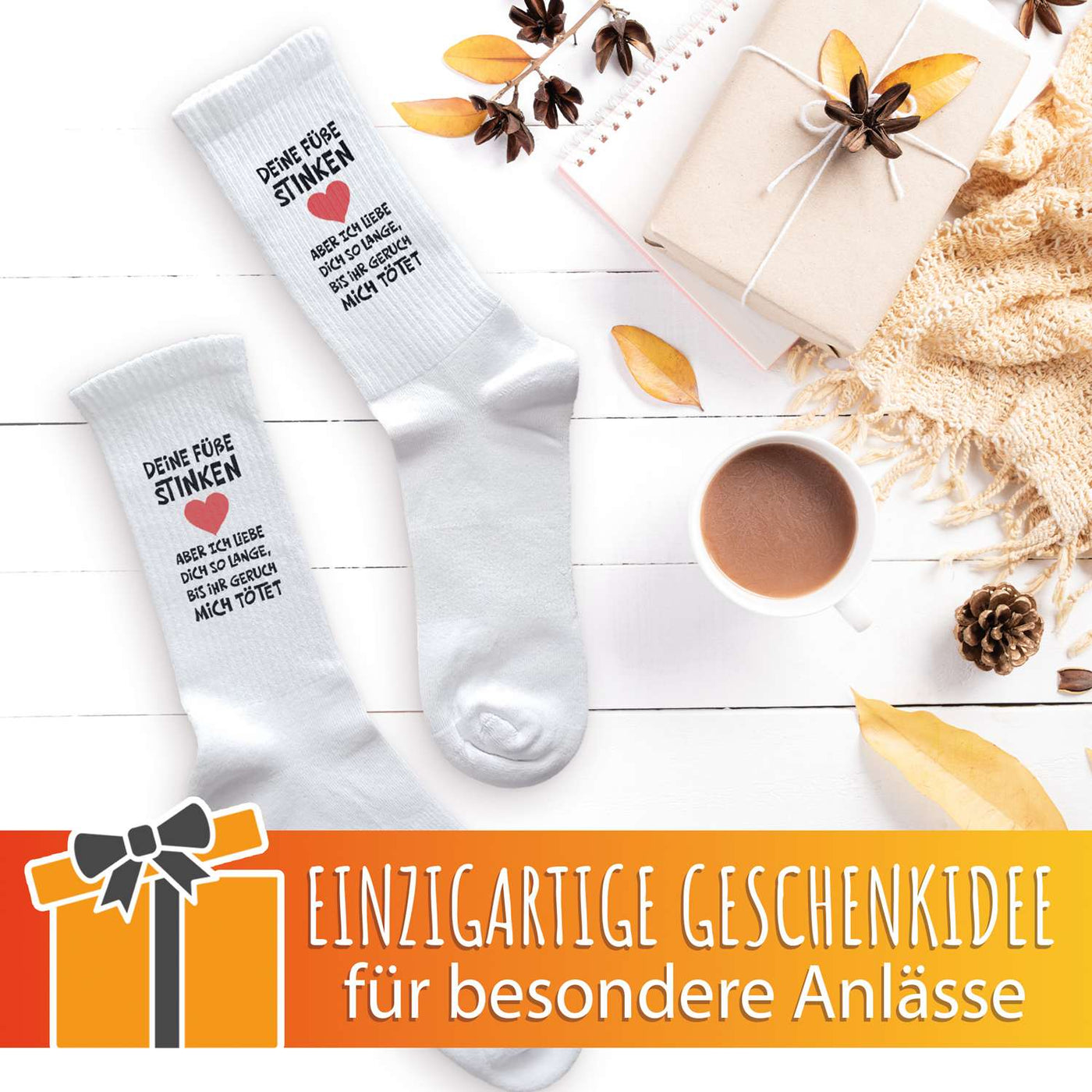 Socken - Deine Füße stinken, aber ich liebe Dich so lange, bis ihr Geruch mich tötet