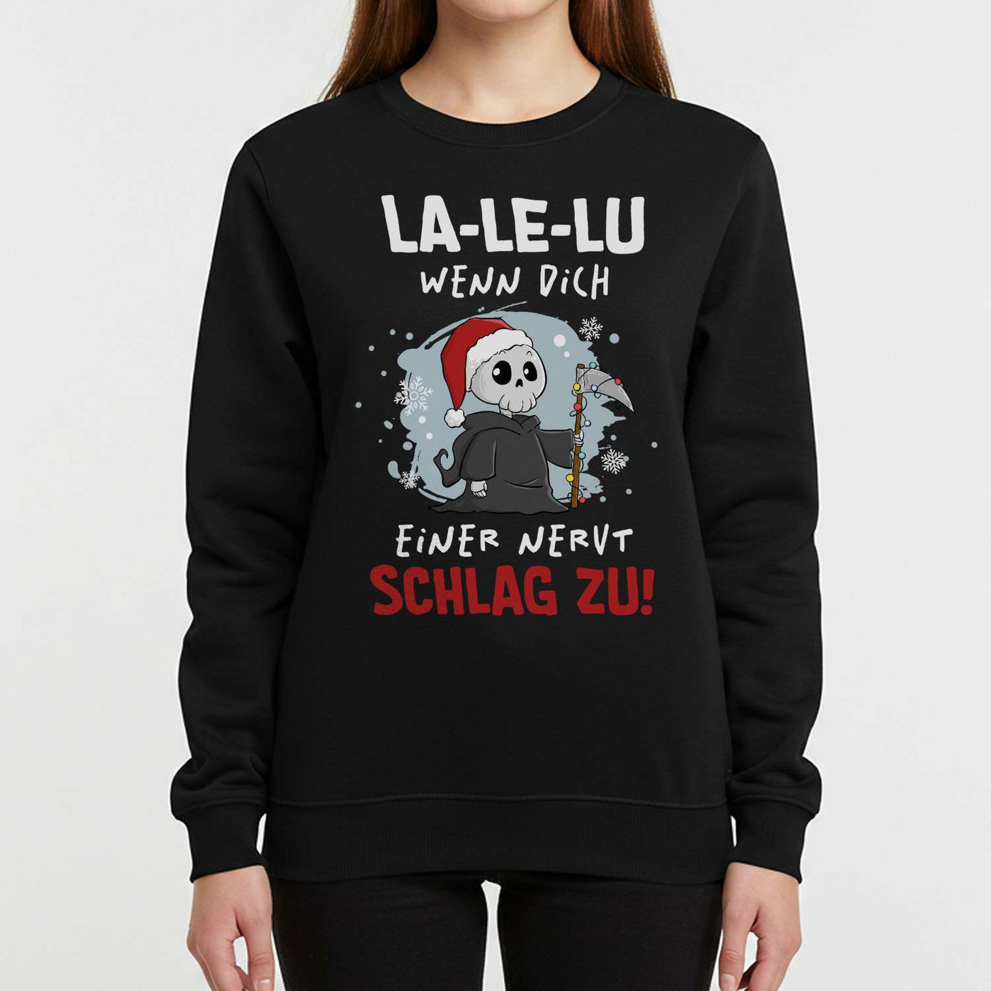 Weihnachtspullover - Sensebald - La-Le-Lu wenn Dich einer nervt schlag zu!