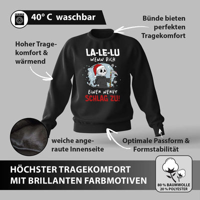 Weihnachtspullover - Sensebald - La-Le-Lu wenn Dich einer nervt schlag zu!