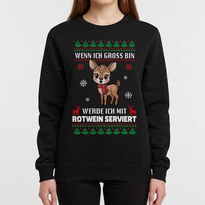 Weihnachtspullover - Wenn ich groß bin, werde ich mit Rotwein serviert (Reh)