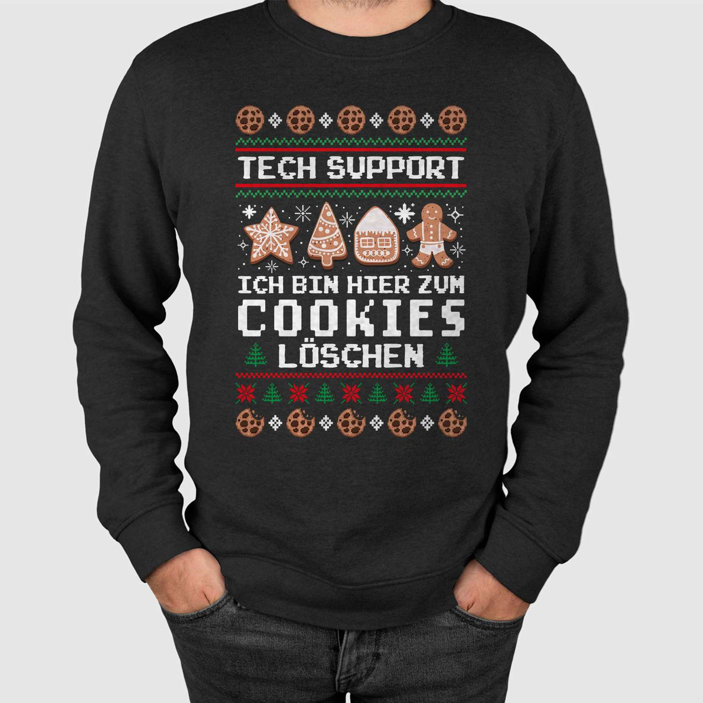 Weihnachtspullover - Tech Support - Ich bin hier zum Cookies löschen