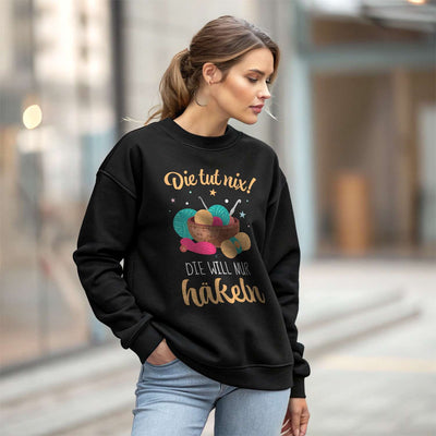 Pullover - Die tut nix! Die will nur häkeln.