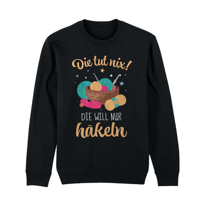 Pullover - Die tut nix! Die will nur häkeln.