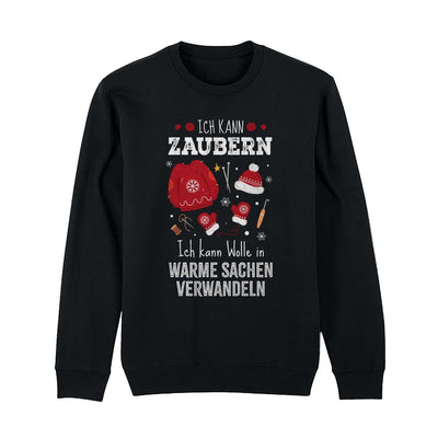 Weihnachtspullover - Ich kann zaubern. Ich kann Wolle in warme Sachen verwandeln.