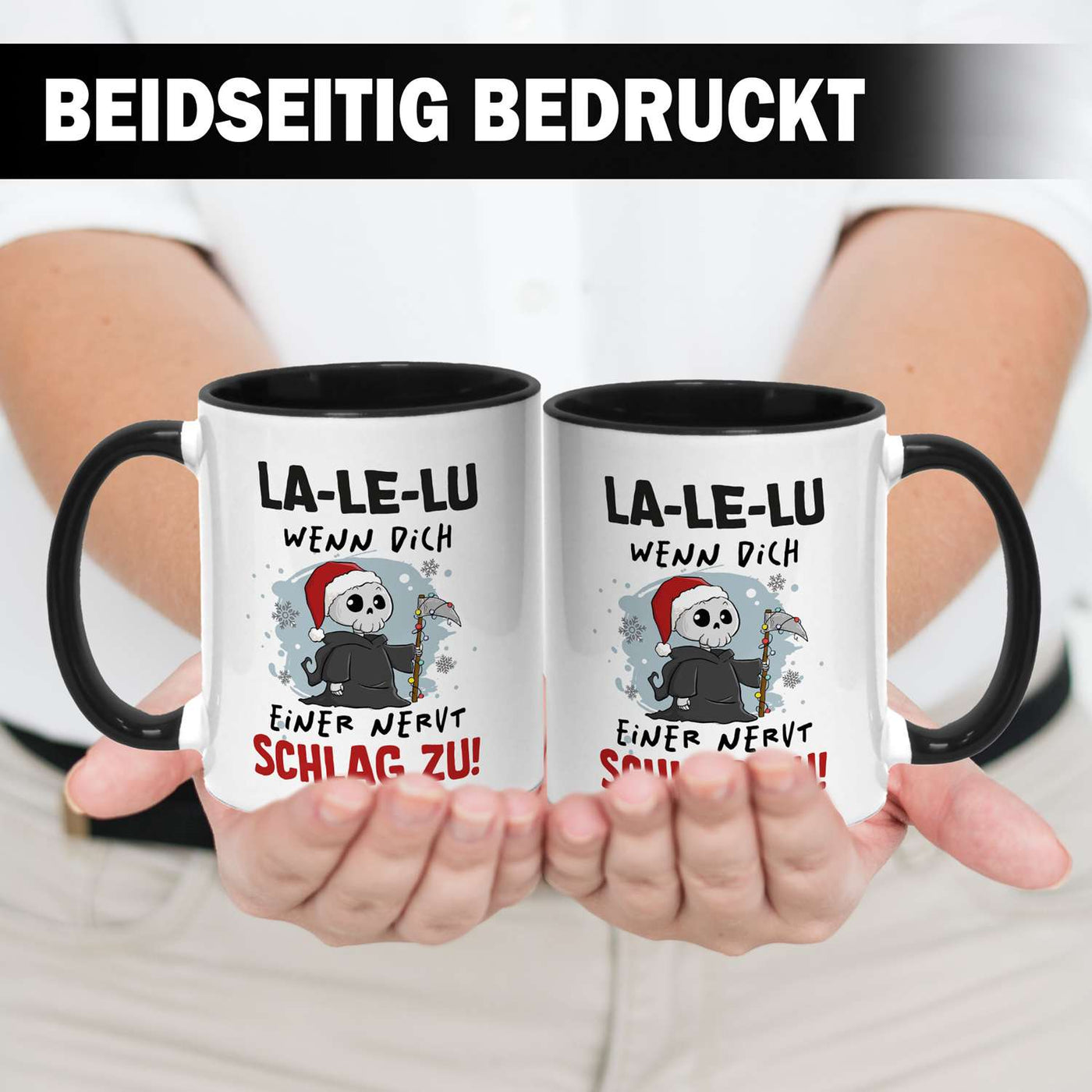 Sensebald Tasse - La-Le-Lu wenn Dich einer nervt schlag zu! (Weihnachten)