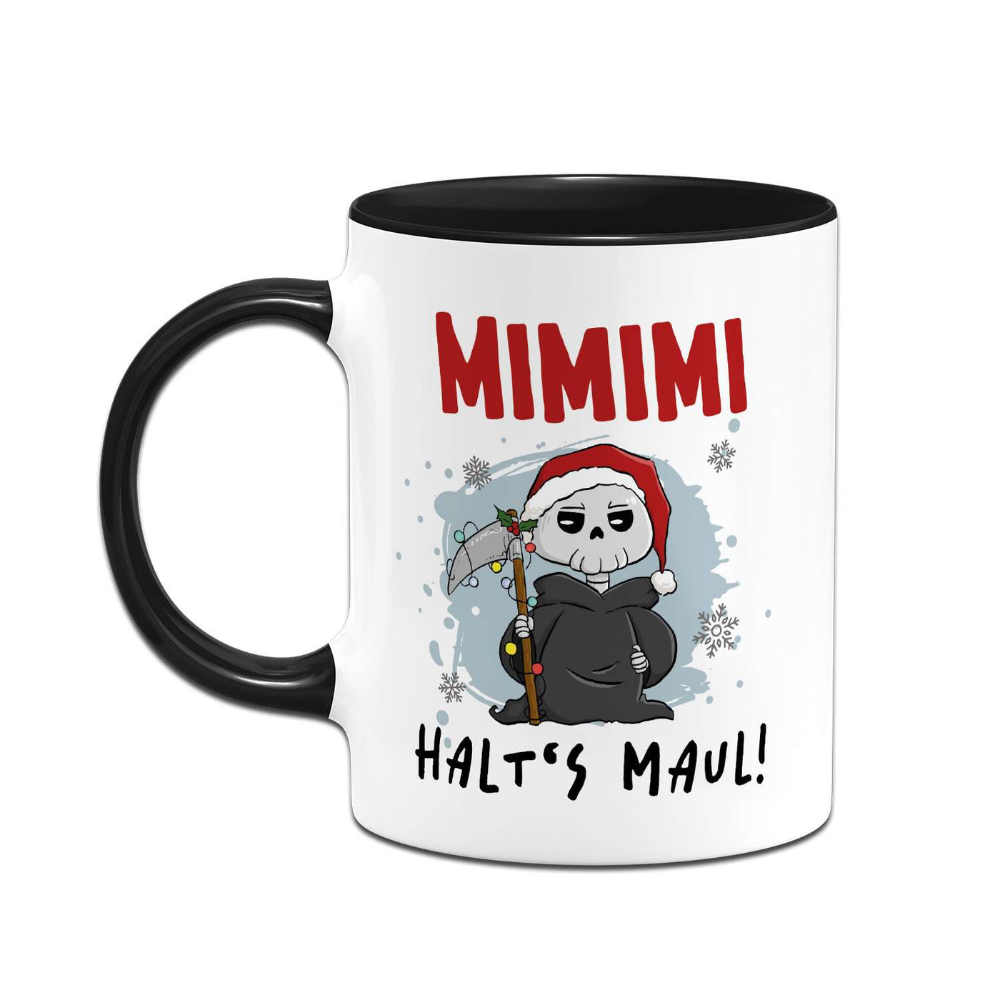 Sensebald Tasse - Mimimi Halts Maul! (Weihnachten)