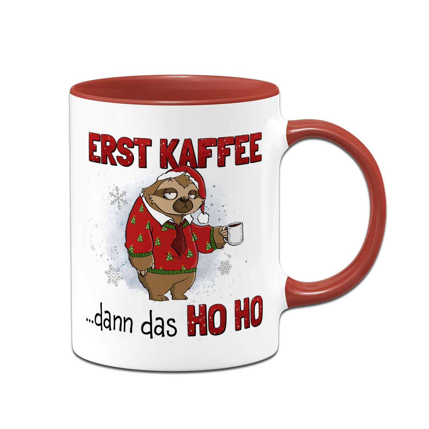 Tasse - Erst Kaffee dann das Ho Ho - Ratzfatz das Faultier