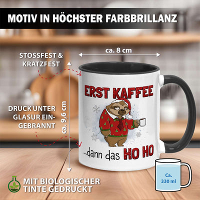 Tasse - Erst Kaffee dann das Ho Ho - Ratzfatz das Faultier