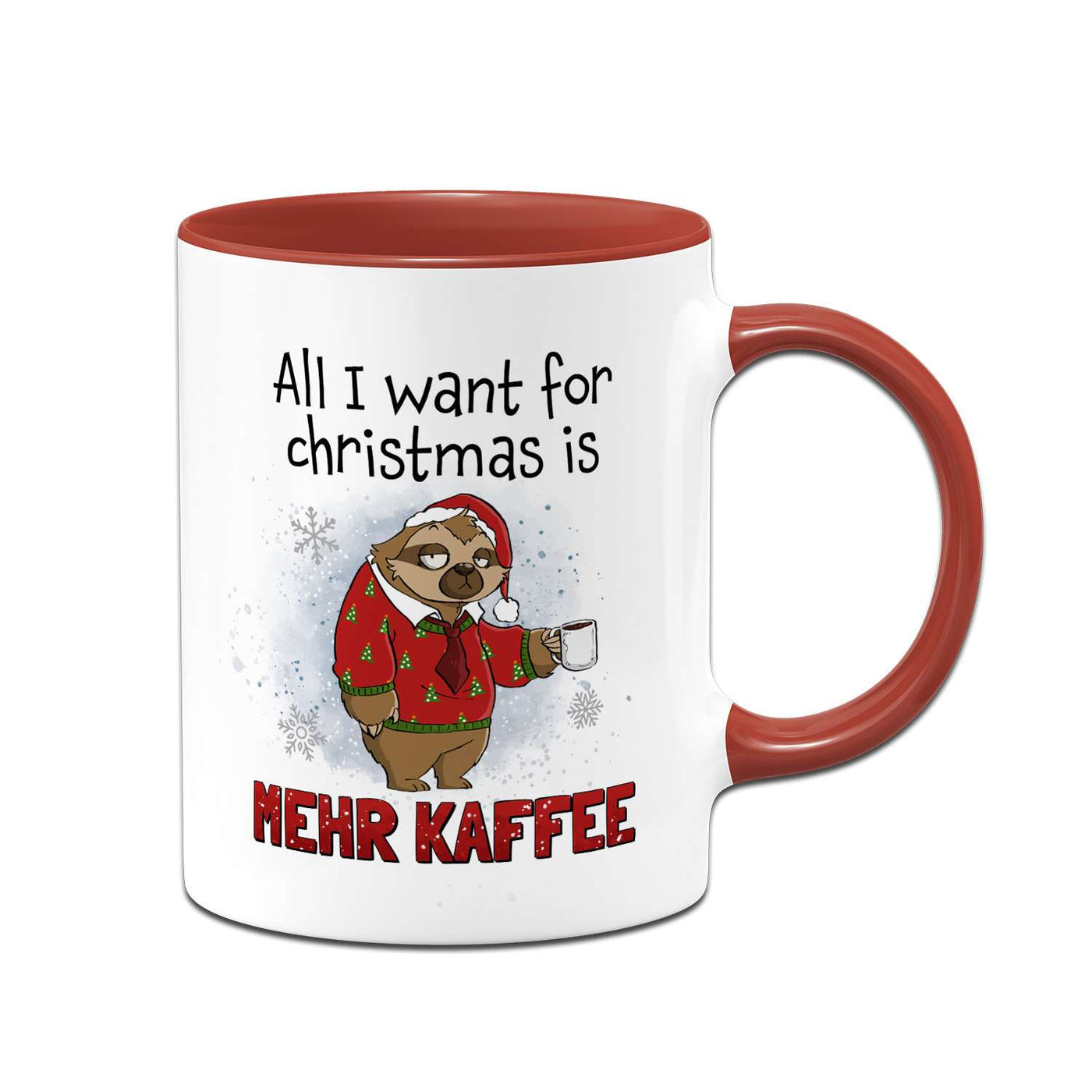 Tasse - All I want for Christmas is mehr Kaffee - Ratzfatz das Faultier