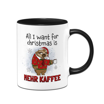 Tasse - All I want for Christmas is mehr Kaffee - Ratzfatz das Faultier