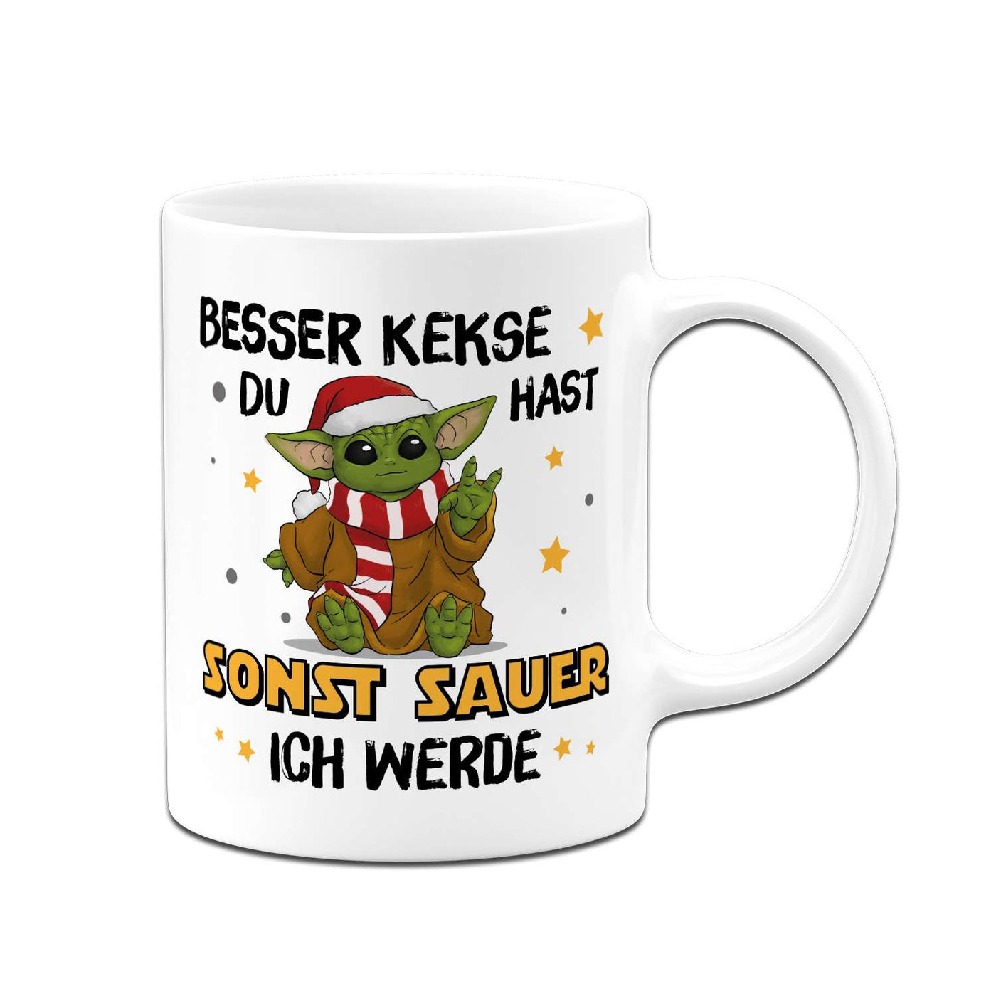 Tasse - Baby Yoda - Besser Kekse Du hast sonst sauer ich werde (Weihnachten)