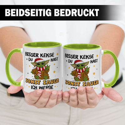 Tasse - Baby Yoda - Besser Kekse Du hast sonst sauer ich werde (Weihnachten)