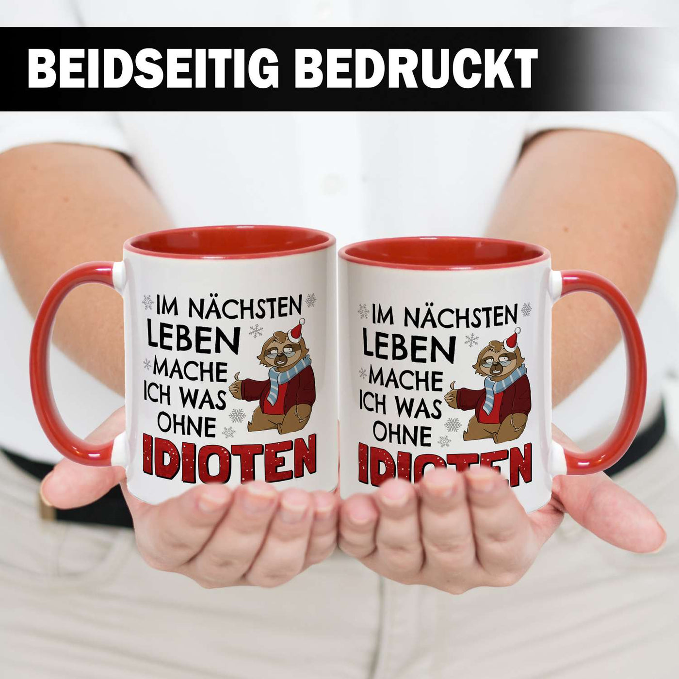 Tasse - Im nächsten Leben mache ich was ohne Idioten - Ratzeline die Faultierdame (Weihnachten)