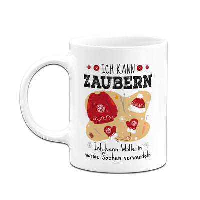 Tasse - Ich kann zaubern. Ich kann Wolle in warme Sachen verwandeln. (Weihnachten)
