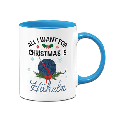 Tasse - All I want for Christmas is Häkeln