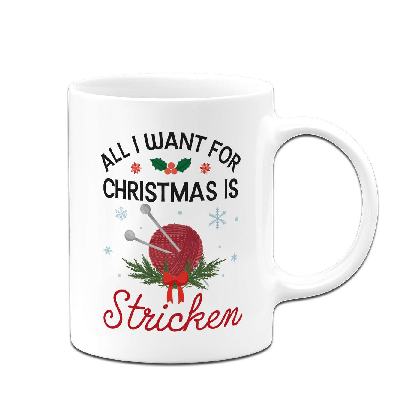 Tasse - All I want for Christmas is Stricken