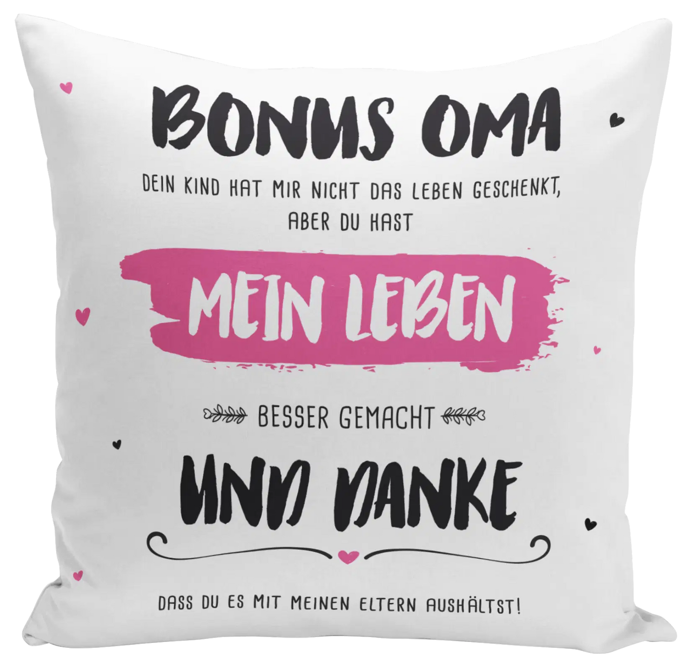 Kissen - Bonus Oma, du hast mein Leben besser gemacht