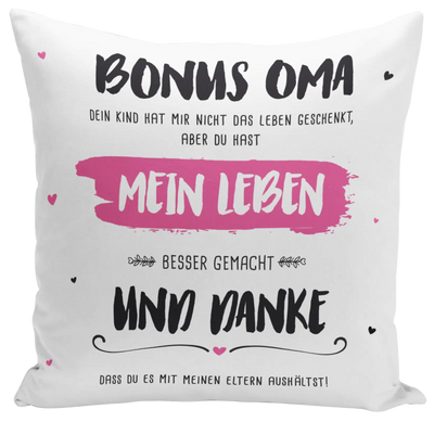Kissen - Bonus Oma, du hast mein Leben besser gemacht