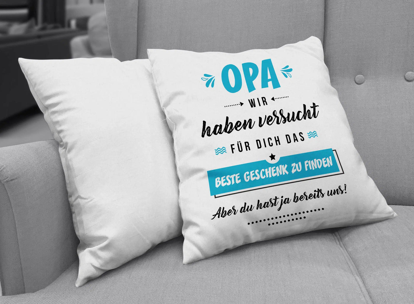 Bild: Kissen - Opa wir haben versucht für Dich das beste Geschenk zu finden Geschenkidee