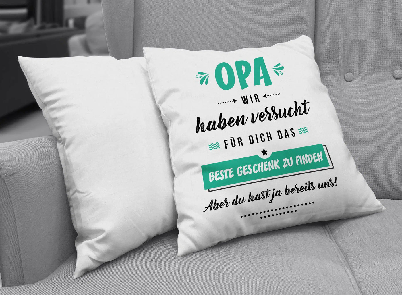 Bild: Kissen - Opa wir haben versucht für Dich das beste Geschenk zu finden Geschenkidee