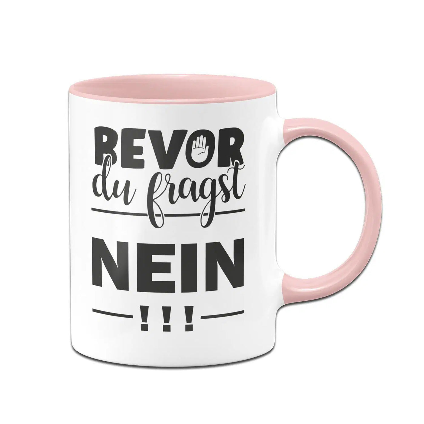 Bild: Tasse - Bevor Du fragst NEIN! Geschenkidee