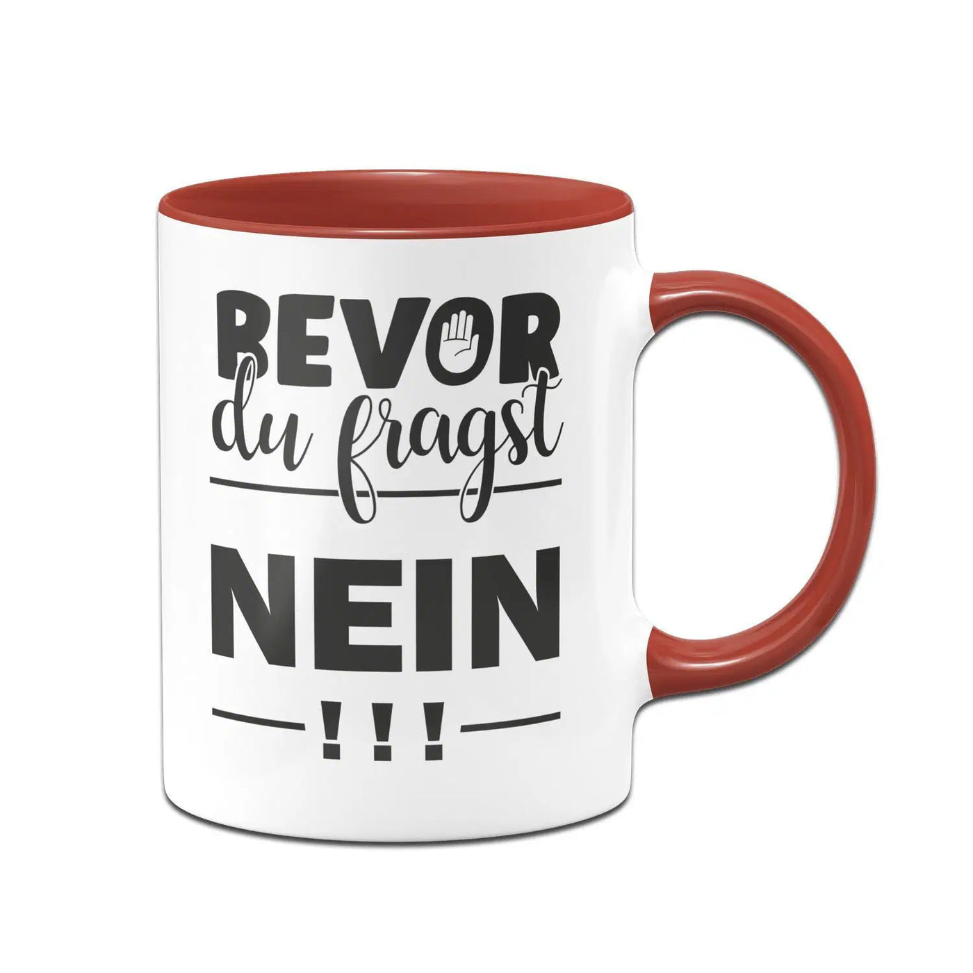 Bild: Tasse - Bevor Du fragst NEIN! Geschenkidee