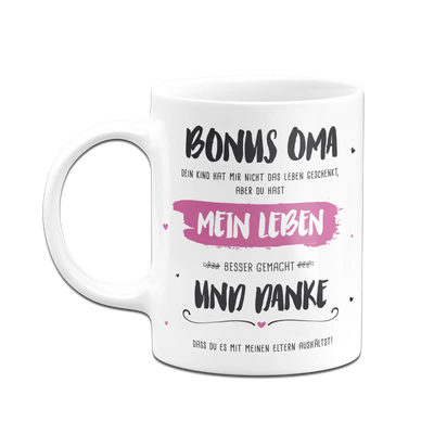 Tasse - Bonus Oma, du hast mein Leben besser gemacht