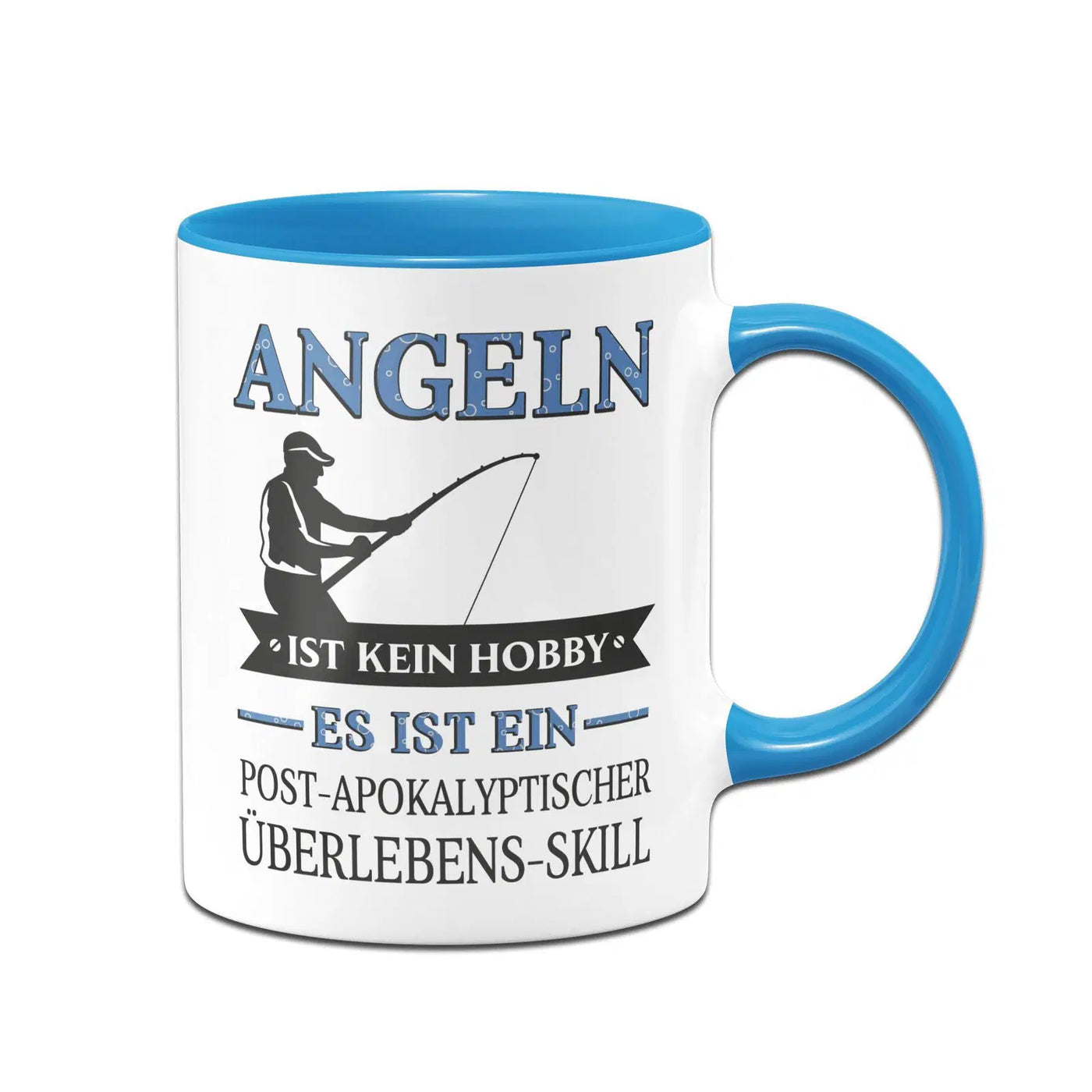 Bild: Tasse - Angeln ist kein Hobby Es ist ein Post-Apokalyptischer Überlebens Skill Geschenkidee