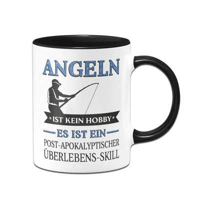 Bild: Tasse - Angeln ist kein Hobby Es ist ein Post-Apokalyptischer Überlebens Skill Geschenkidee