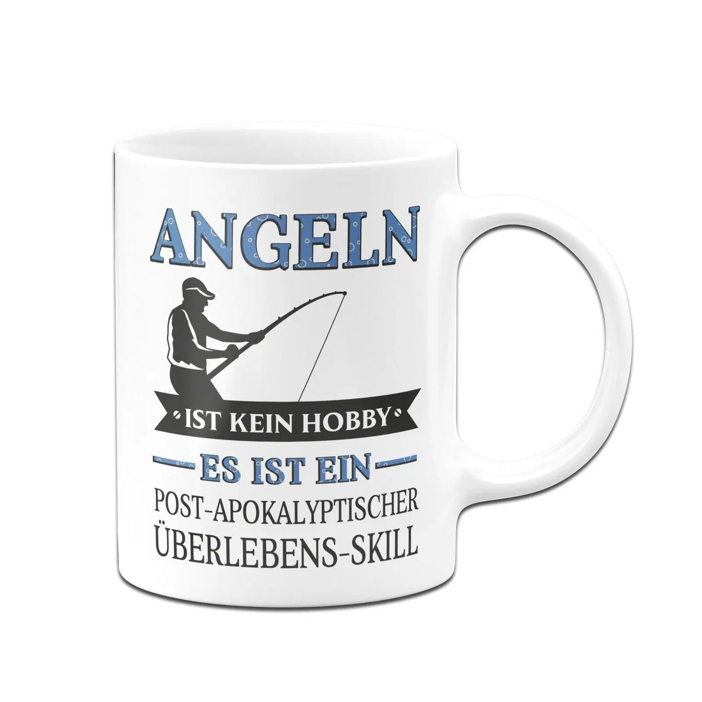 Bild: Tasse - Angeln ist kein Hobby Es ist ein Post-Apokalyptischer Überlebens Skill Geschenkidee