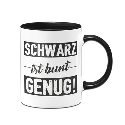 Bild: Tasse - Schwarz ist bunt genug Geschenkidee