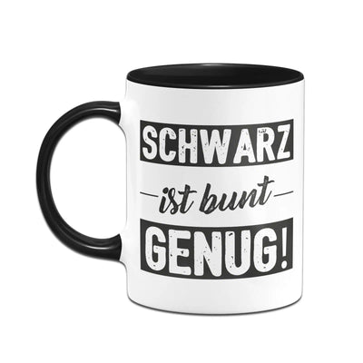 Bild: Tasse - Schwarz ist bunt genug Geschenkidee