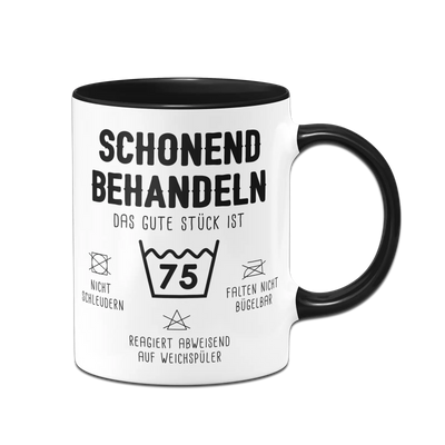Tasse - Schonend behandeln Das gute Stück ist - Zahl - (runder Geburtstag)