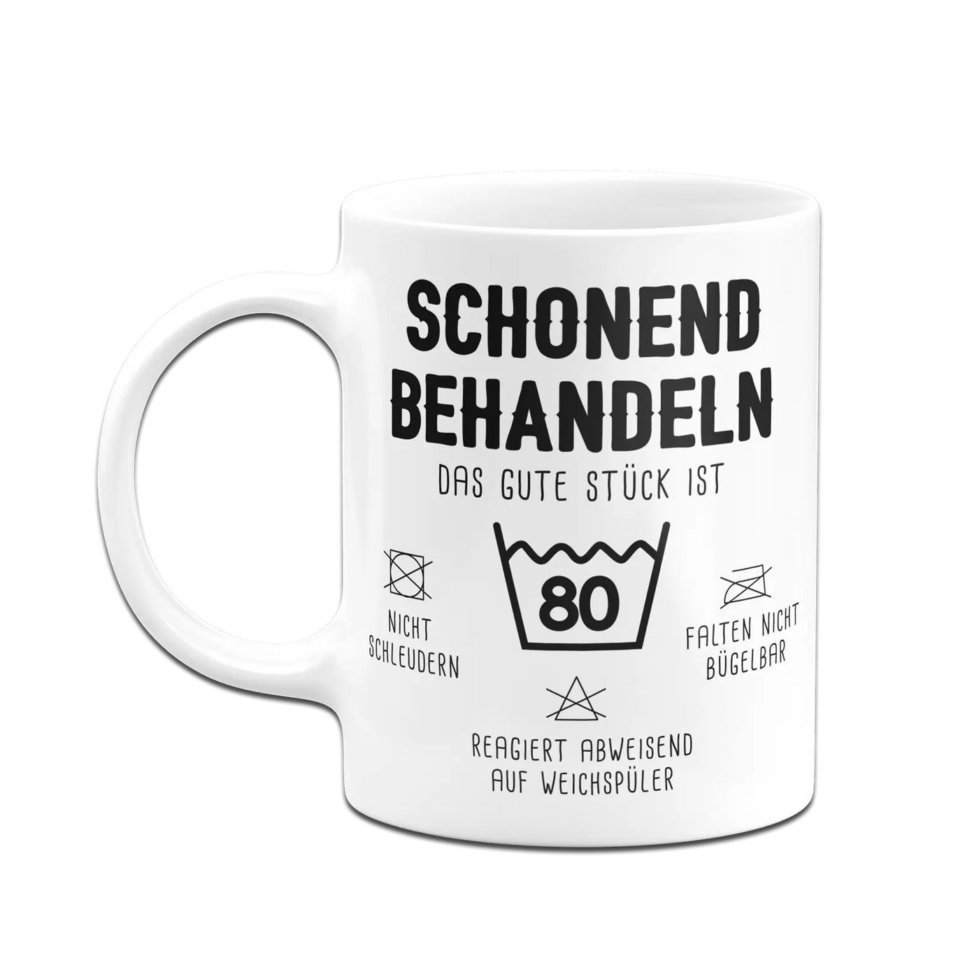 Tasse - Schonend behandeln Das gute Stück ist - Zahl - (runder Geburtstag)