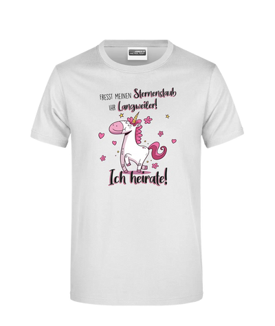 T-Shirt - Fresst meinen Sternenstaub ihr Langweiler! Ich heirate!