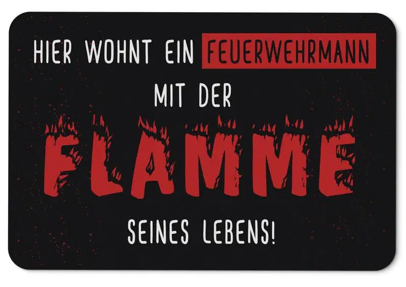 Bild: Fußmatte - Hier wohnt ein Feuerwehrmann mit der Flamme seines Lebens Geschenkidee