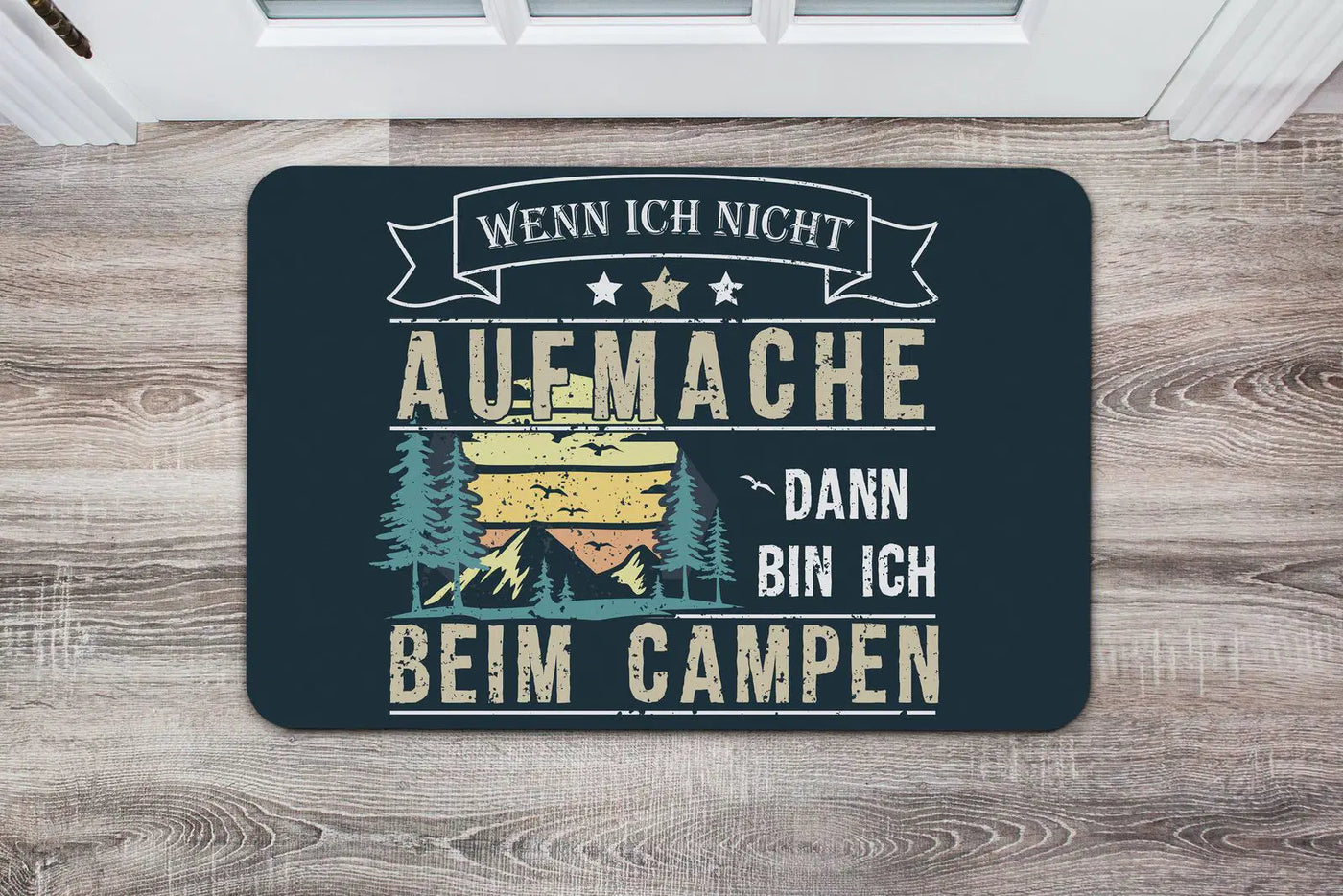 Bild: Fußmatte - Wenn ich nicht aufmache bin ich beim campen Geschenkidee