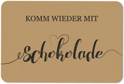 Bild: Fußmatte - Komm wieder mit Schokolade Geschenkidee