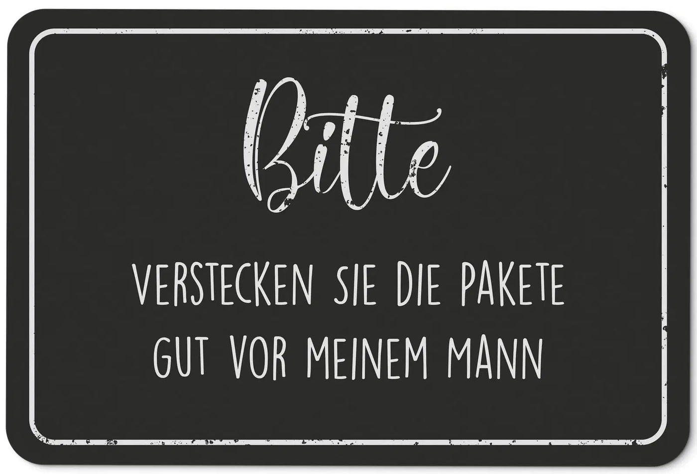 Bild: Fußmatte - Bitte verstecken Sie die Pakete gut vor meinem Mann Geschenkidee