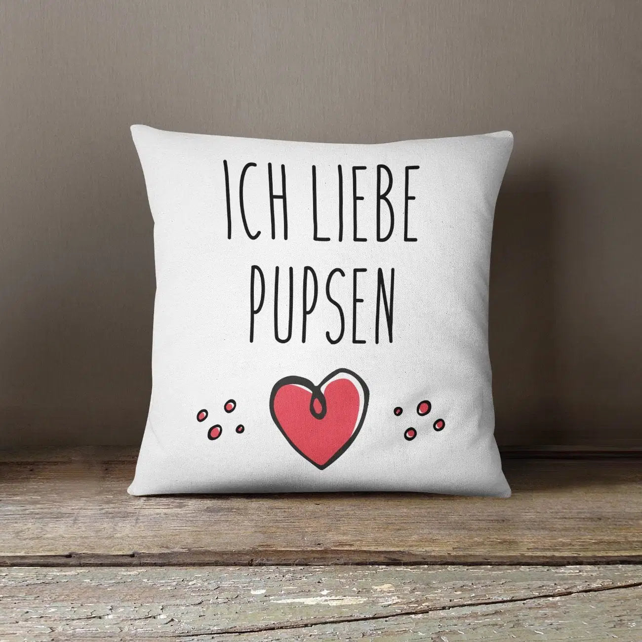 Bild: Kissen - Ich liebe Pupsen Geschenkidee