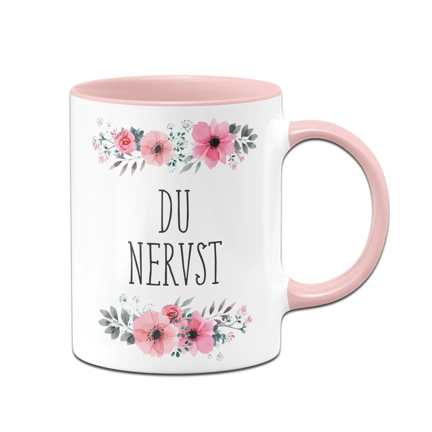 Bild: Tasse - Du Nervst - blumig Geschenkidee