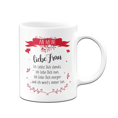 Bild: Tasse - An Meine Liebe Frau, Ich werde Dich immer Lieben Geschenkidee