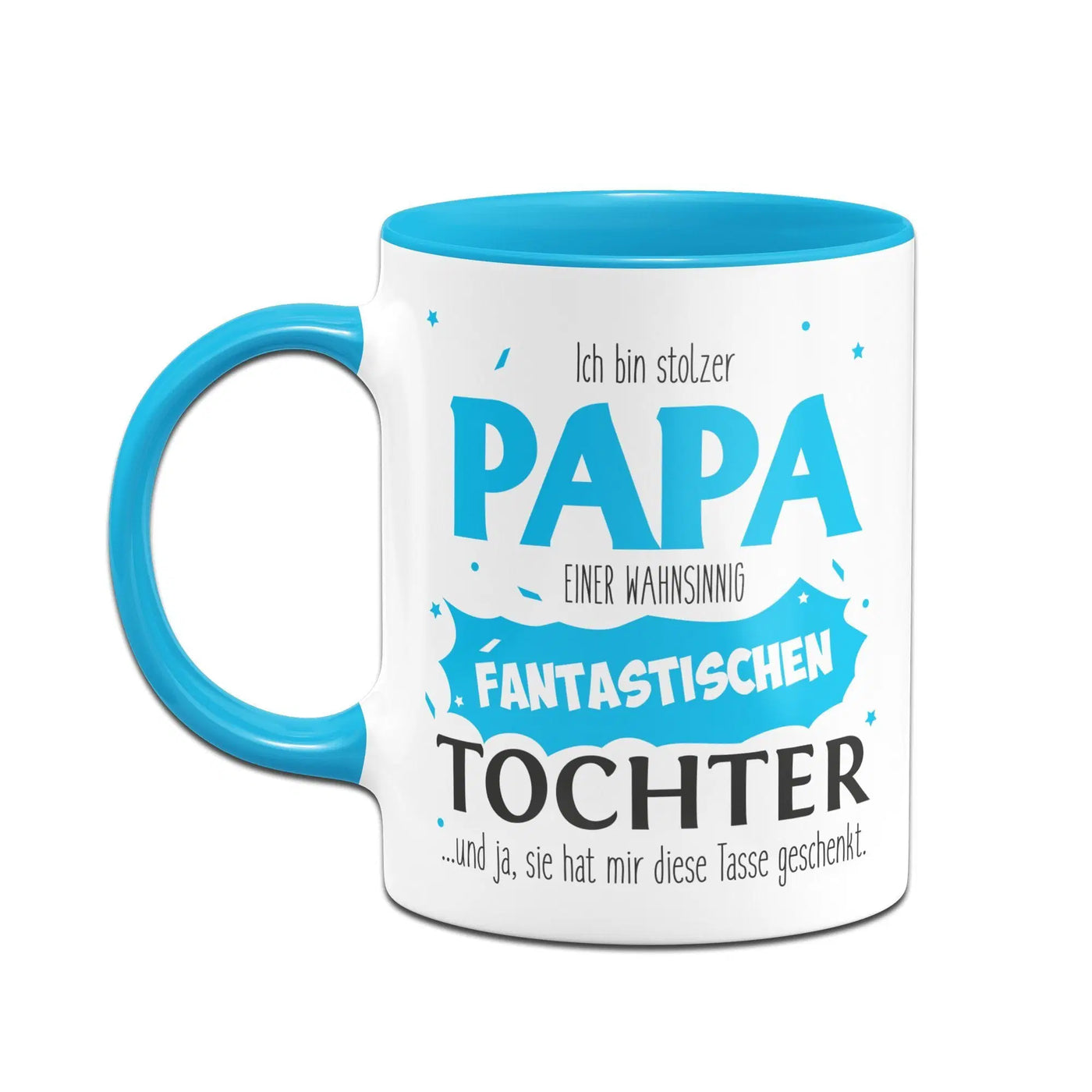 Bild: Tasse - Stolzer Papa einer fantastischen Tochter Geschenkidee