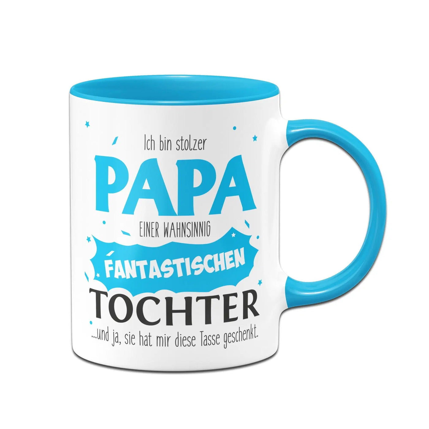 Bild: Tasse - Stolzer Papa einer fantastischen Tochter Geschenkidee