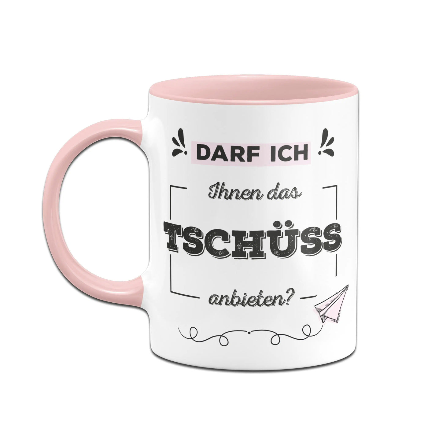 Bild: Tasse - Darf ich Ihnen das Tschüss anbieten? Geschenkidee