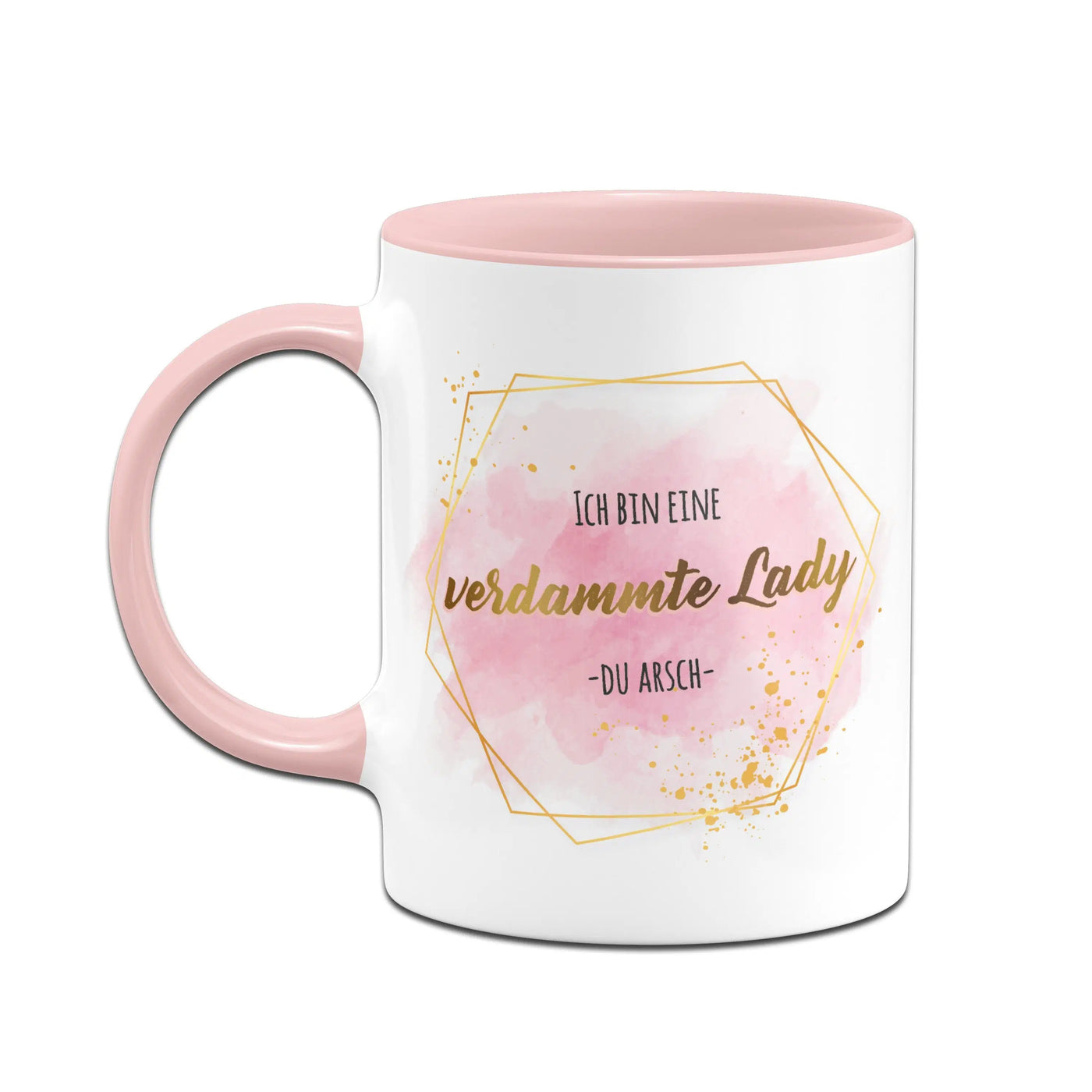 Bild: Tasse - Ich bin eine verdammte Lady du Arsch Geschenkidee