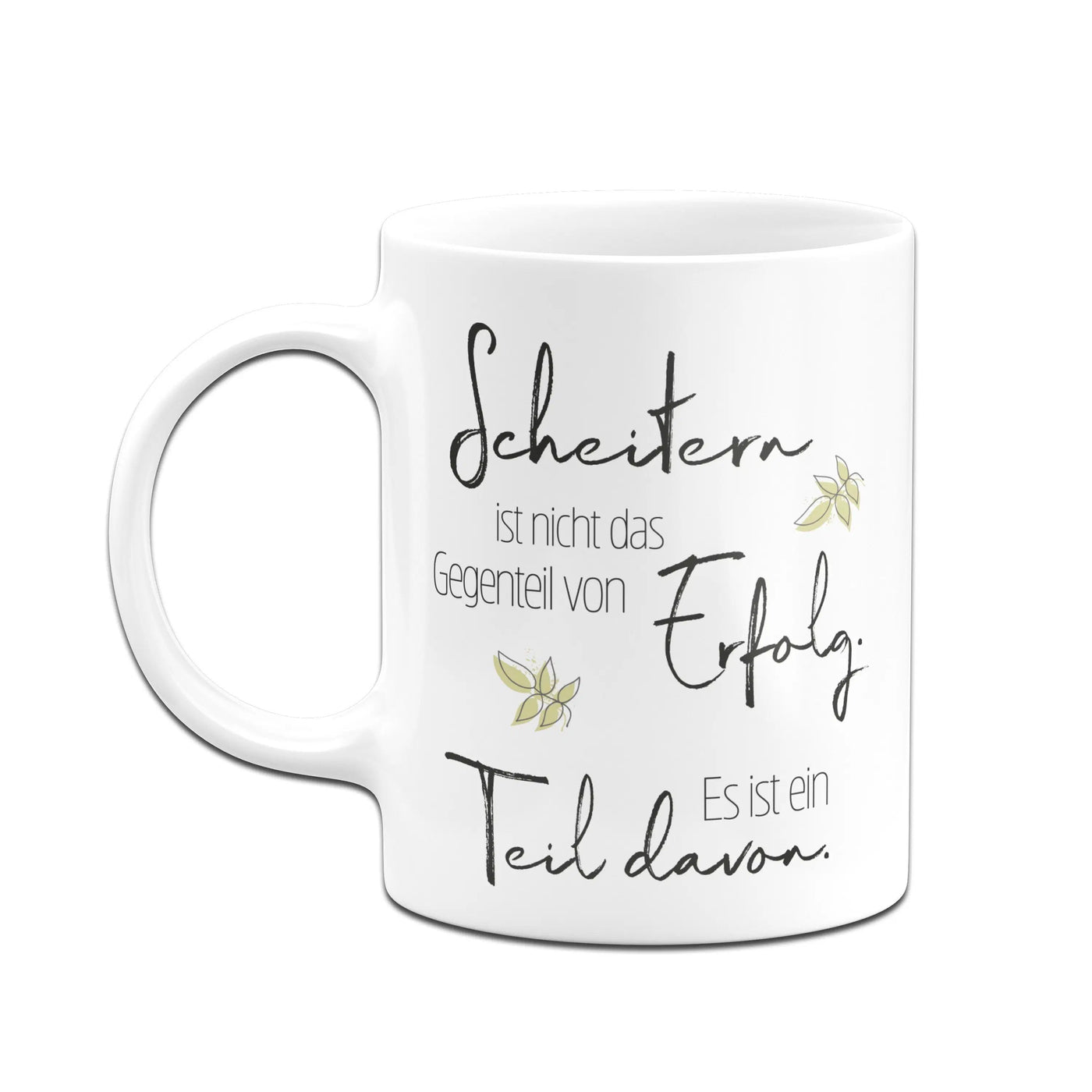 Bild: Tasse - Scheitern ist nicht das Gegenteil von Erfolg. Es ist ein Teil davon. Geschenkidee