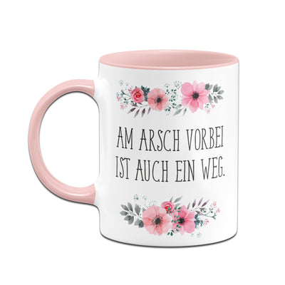 Bild: Tasse - Am Arsch vorbei ist auch ein Weg. Geschenkidee