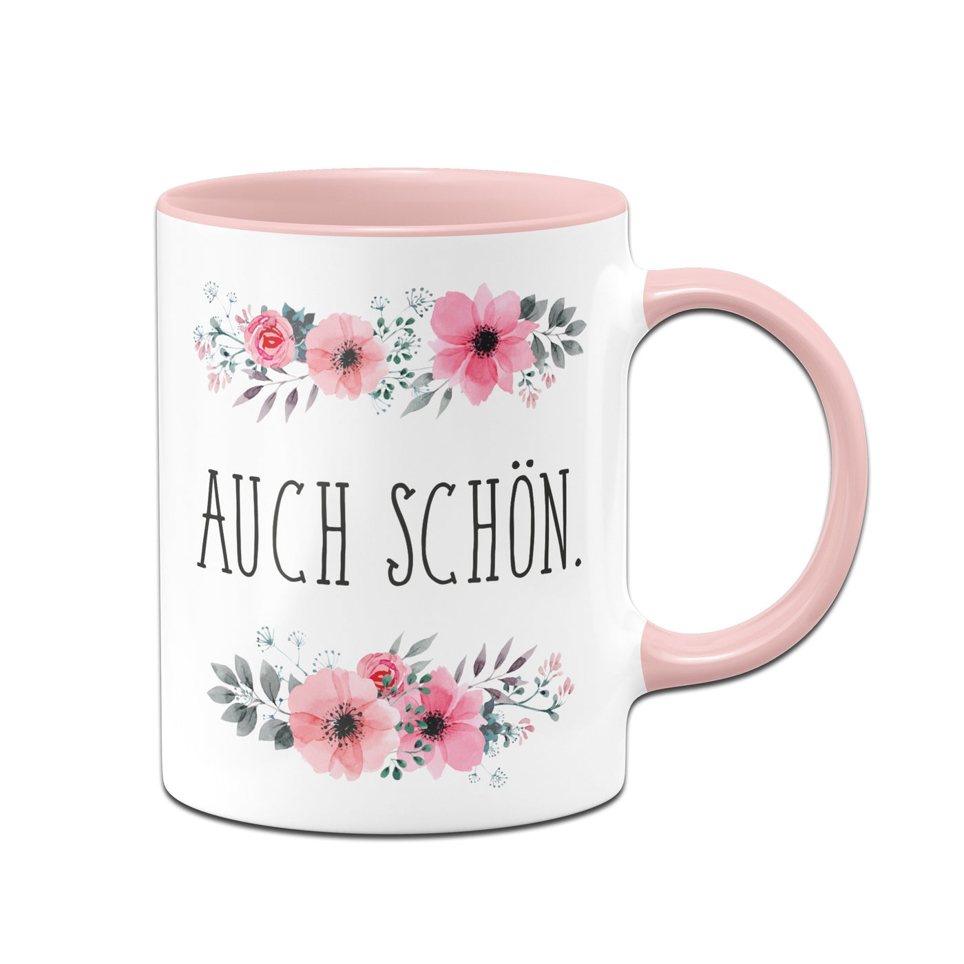 Bild: Tasse - Auch schön. - blumig Geschenkidee